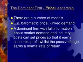 The Dominant Firm - Price Leadership