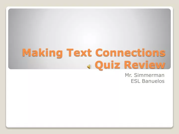 making text connections quiz review