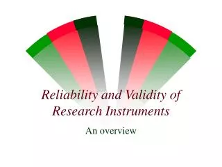 Reliability and Validity of Research Instruments