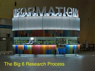 The Big 6 Research Process