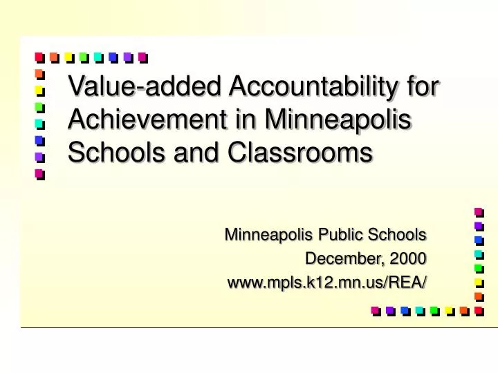value added accountability for achievement in minneapolis schools and classrooms