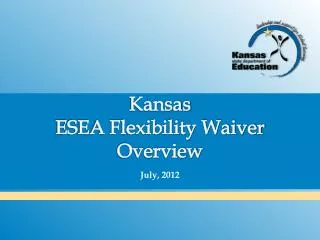 Kansas ESEA Flexibility Waiver Overview