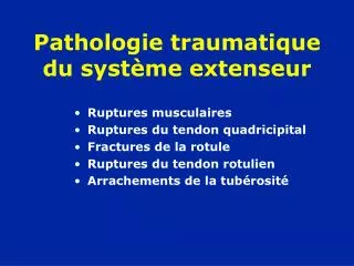 pathologie traumatique du syst me extenseur