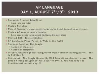 AP Language Day 1, August 7 th /8 th , 2013