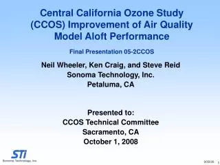 Neil Wheeler, Ken Craig, and Steve Reid Sonoma Technology, Inc. Petaluma, CA Presented to: