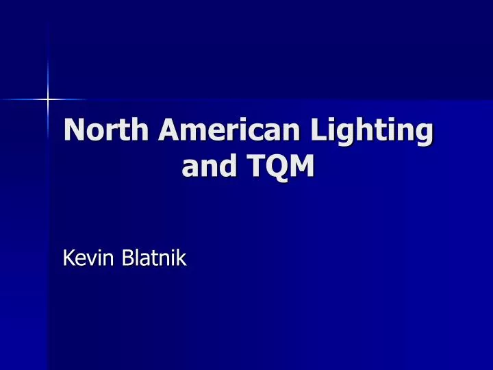 north american lighting and tqm