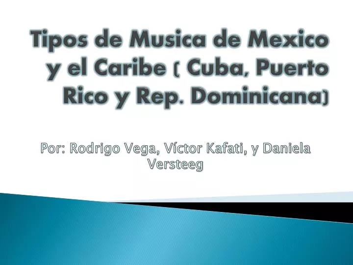 tipos de musica de mexico y el caribe cuba puerto rico y rep dominicana