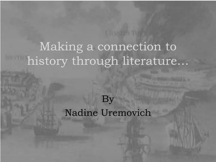 making a connection to history through literature