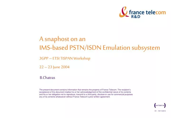 a snaphost on an ims based pstn isdn emulation subsystem 3gpp etsi tispan workshop 22 23 june 2004