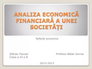 analiza economic financiar a unei societ i