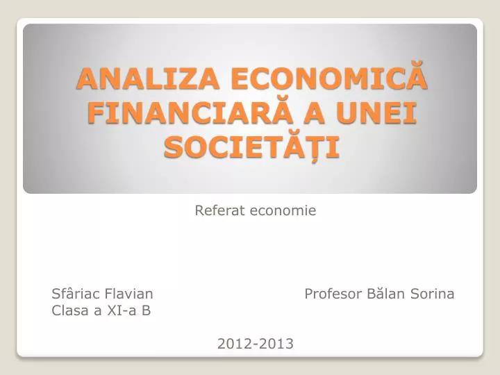 analiza economic financiar a unei societ i