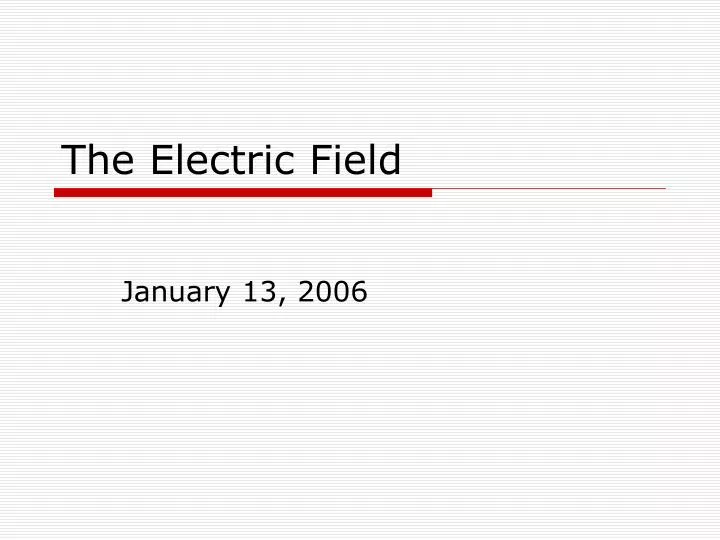 the electric field