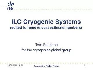 ILC Cryogenic Systems (edited to remove cost estimate numbers)