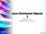 Java Distributed Objects 3 - slide 1