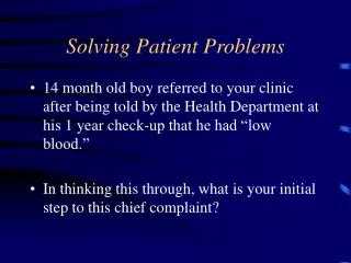 Solving Patient Problems