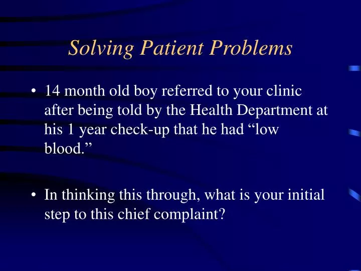 solving patient problems