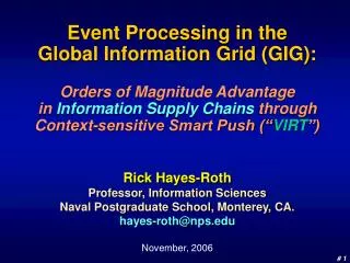 Rick Hayes-Roth Professor, Information Sciences Naval Postgraduate School, Monterey, CA.