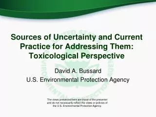Sources of Uncertainty and Current Practice for Addressing Them: Toxicological Perspective