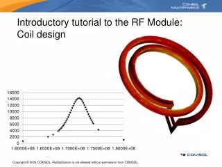 Introductory tutorial to the RF Module: Coil design