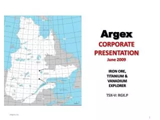 Argex CORPORATE PRESENTATION June 2009