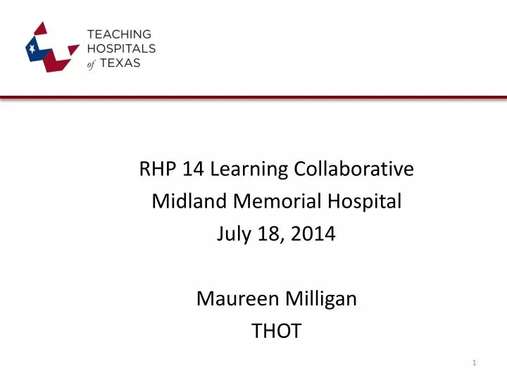 rhp 14 learning collaborative midland memorial hospital july 18 2014 maureen milligan thot