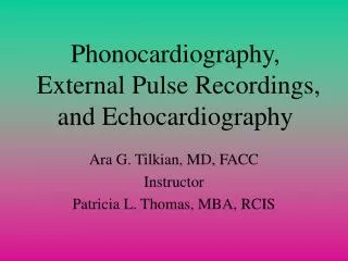 Phonocardiography, External Pulse Recordings, and Echocardiography