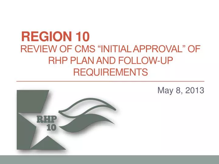 review of cms initial approval of rhp plan and follow up requirements