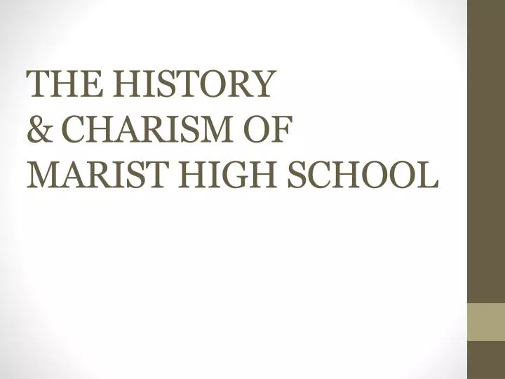 the history charism of marist high school
