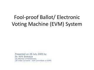 Fool-proof Ballot/ Electronic Voting Machine (EVM) System