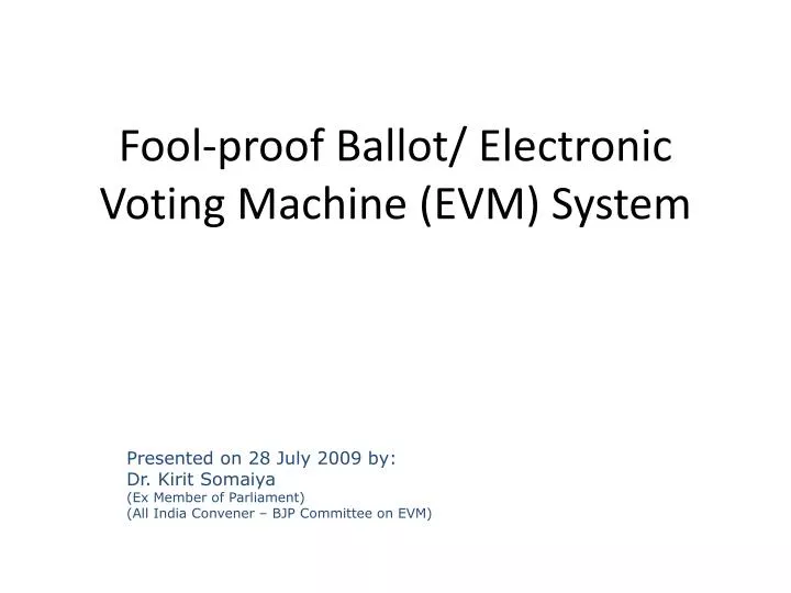 fool proof ballot electronic voting machine evm system