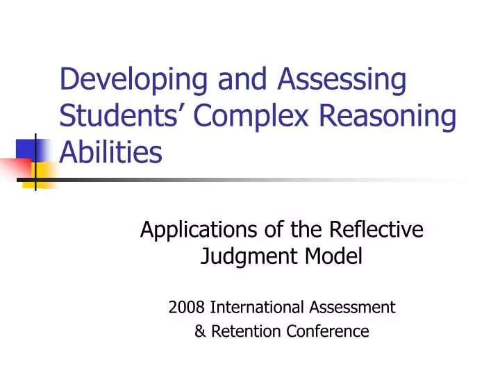 developing and assessing students complex reasoning abilities