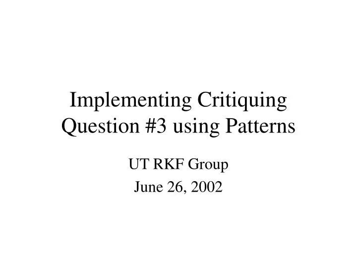 implementing critiquing question 3 using patterns