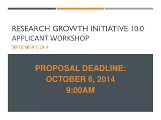 Research Growth Initiative 10.0 Applicant Workshop