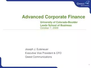 Advanced Corporate Finance University of Colorado-Boulder 		Leeds School of Business