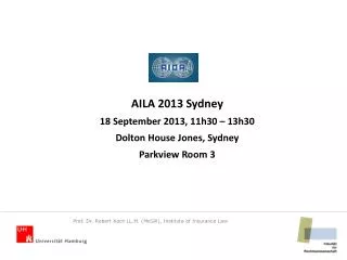 AILA 2013 Sydney 18 September 2013, 11h30 – 13h30 Dolton House Jones, Sydney Parkview Room 3
