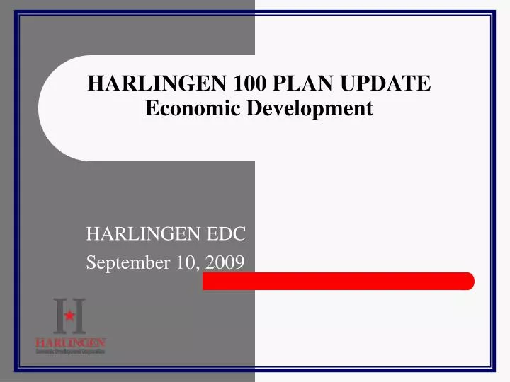 harlingen 100 plan update economic development
