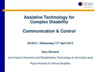Assistive Technology for Complex Disability Communication &amp; Control