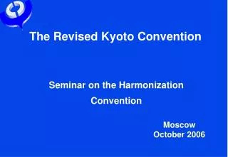 The Revised Kyoto Convention