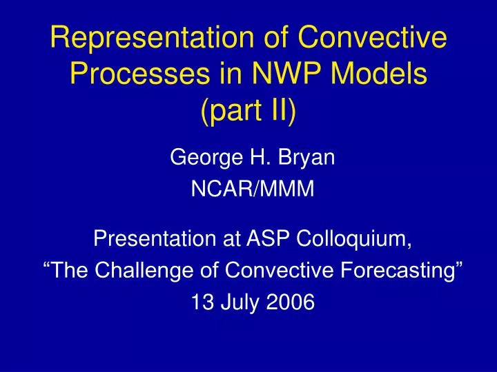 representation of convective processes in nwp models part ii
