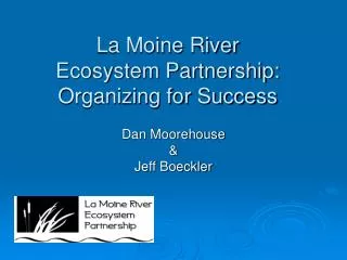 La Moine River Ecosystem Partnership: Organizing for Success