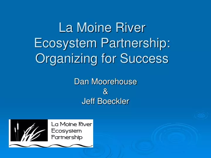 la moine river ecosystem partnership organizing for success