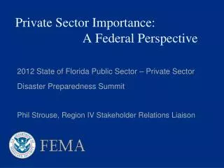 Private Sector Importance: 		 	A Federal Perspective