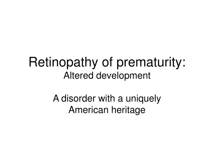 retinopathy of prematurity altered development