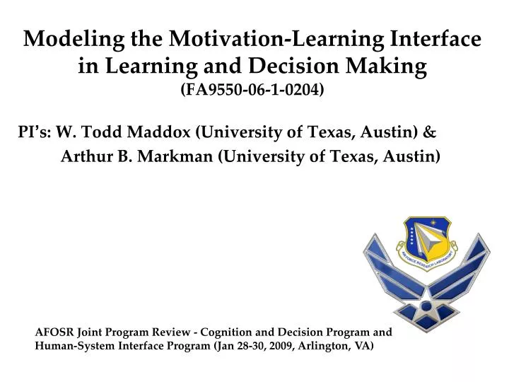 modeling the motivation learning interface in learning and decision making fa9550 06 1 0204