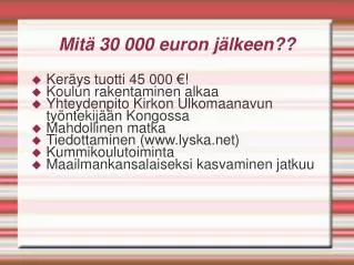 mit 30 000 euron j lkeen