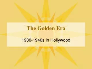 The Golden Era