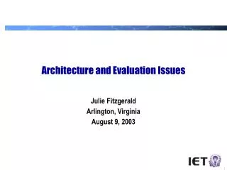 Architecture and Evaluation Issues