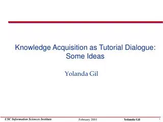 Knowledge Acquisition as Tutorial Dialogue: Some Ideas