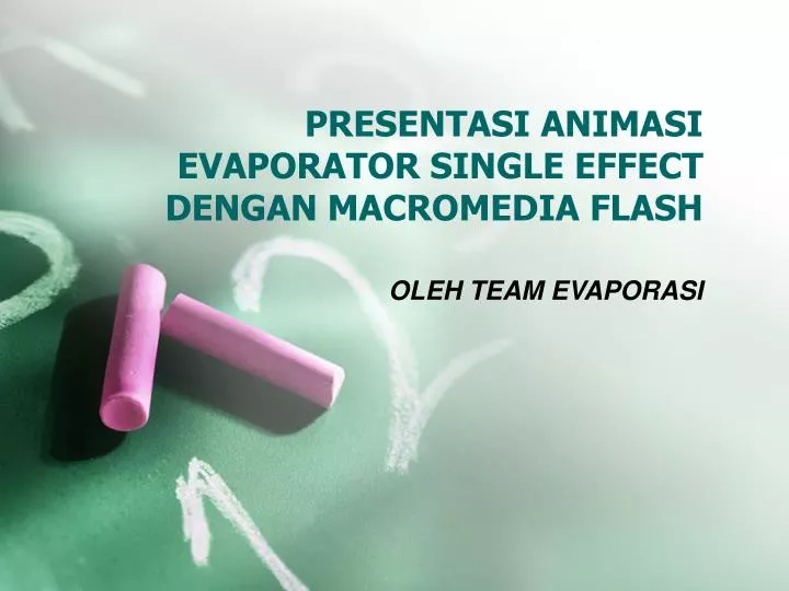 presentasi animasi evaporator single effect dengan macromedia flash