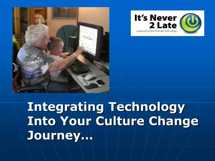 integrating technology into your culture change journey
